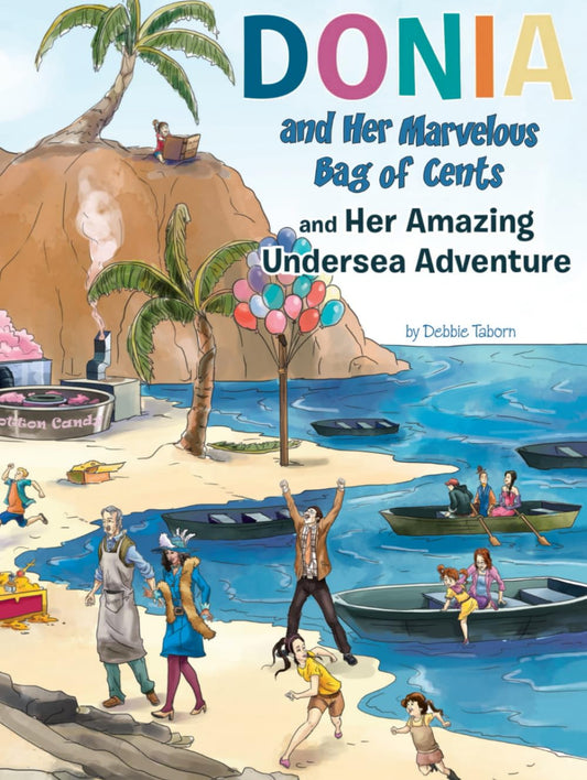 DONIA and HER MARVELOUS BAG of CENTS! And Her Amazing Undersea Adventure!: Perfect for young readers who love magic, mystery, and adventure!