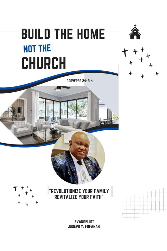 BUILD THE HOME NOT THE CHURCH