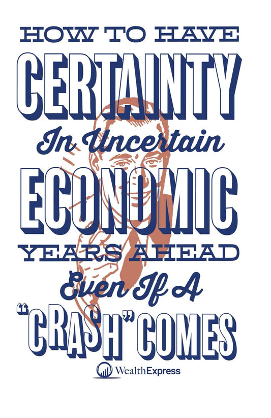How To Have Financial Certainty In Uncertain Economic Times (Even If A Crash Comes) - 3811