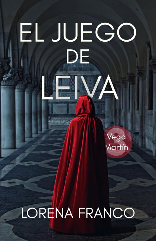 El juego de Leiva: Vega Martín 3 (Los casos de Vega Martín) (Spanish Edition) - 3806