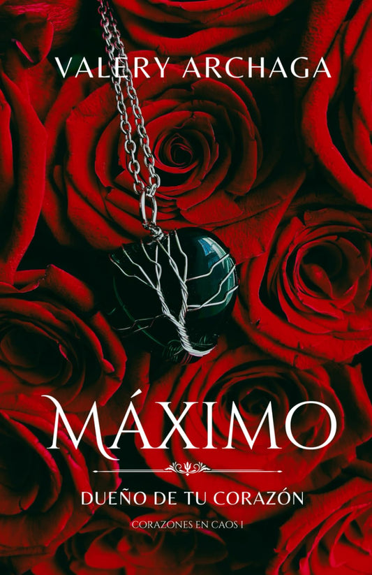 Máximo: Un Vengativo y Doloroso Romance Oscuro (Corazones en Caos) (Spanish Edition) - 9275