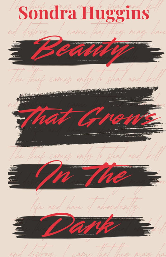 Beauty That Grows In The Dark