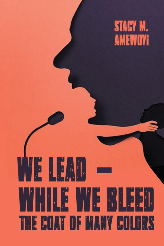 We Lead While We Bleed: The Coat of many colors