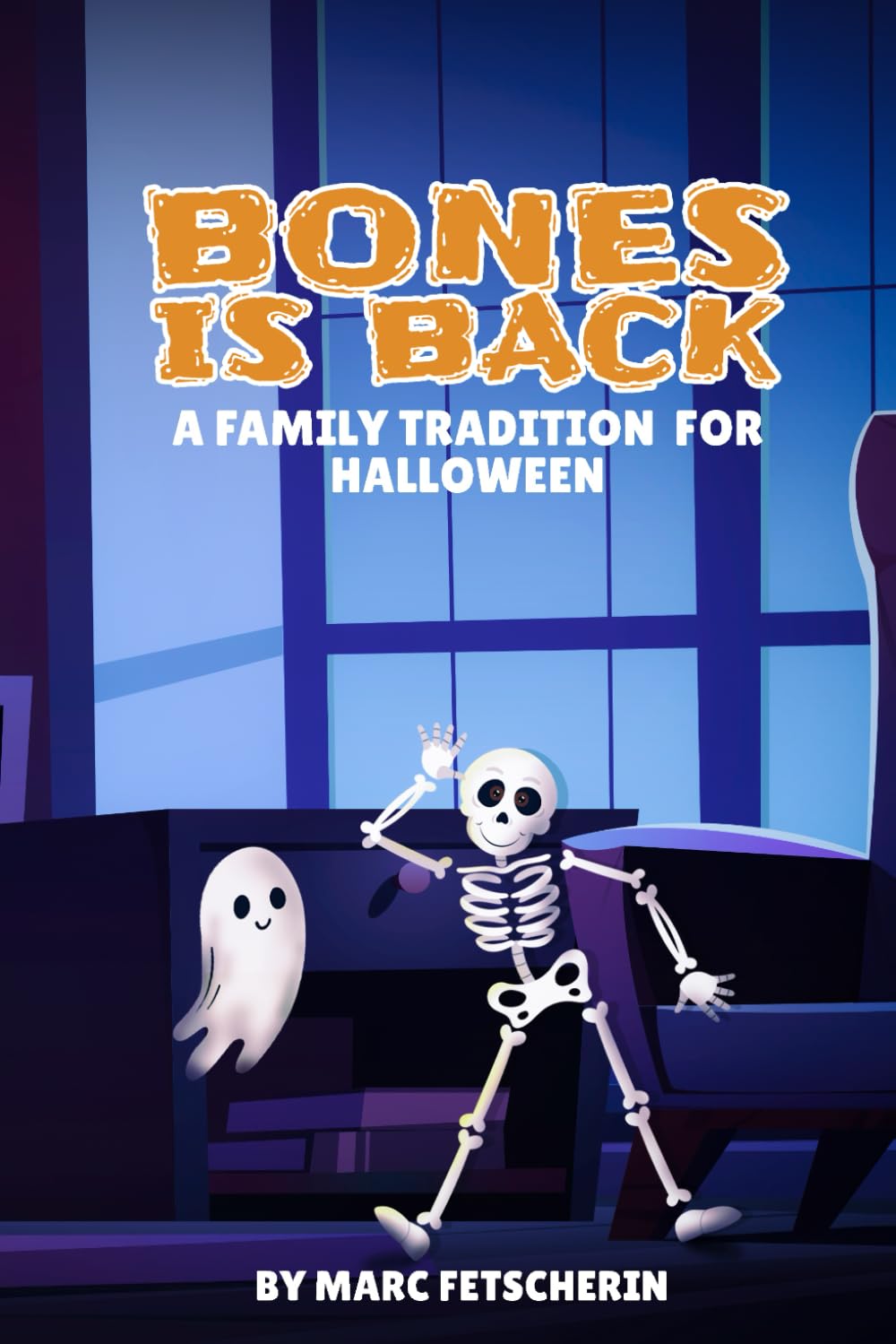 Bones is Back - A Family Tradition for Halloween: A Halloween Book for Kids