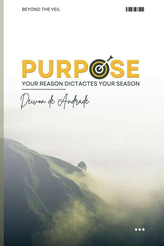 PURPOSE: Your Reason Dictates Your Season
