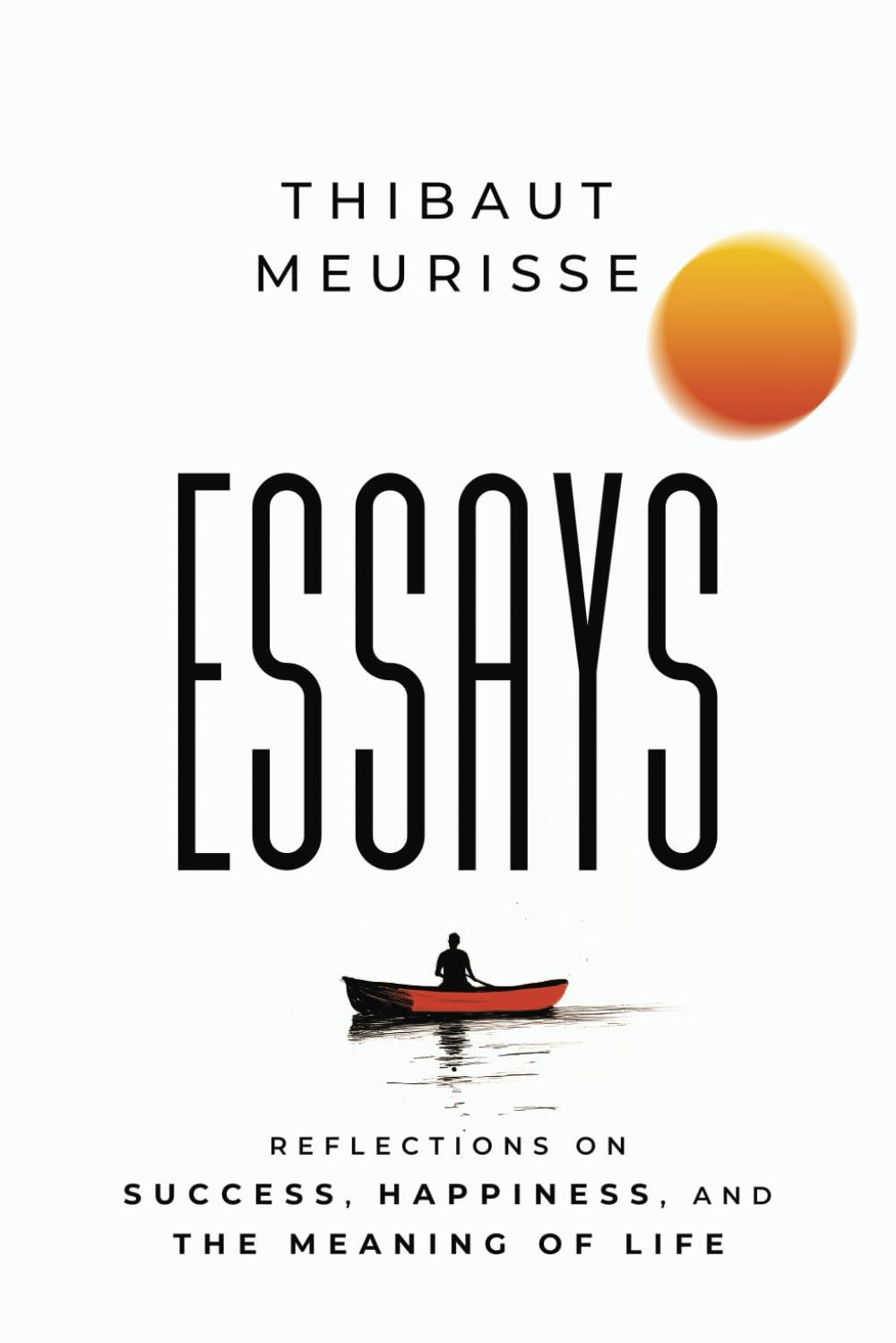 Essays: Reflections on Success, Happiness, and the Meaning of Life - 3390