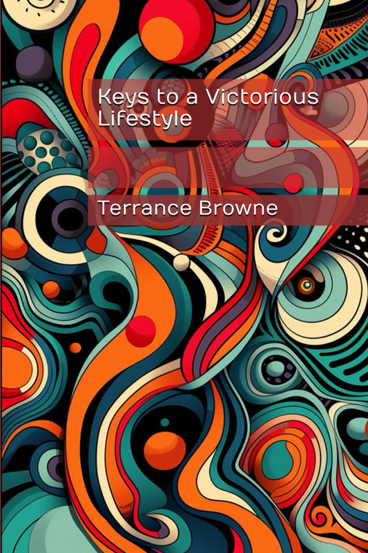 Keys to a Victorious Lifestyle - 2531