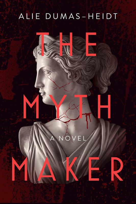 The Myth Maker: A Novel