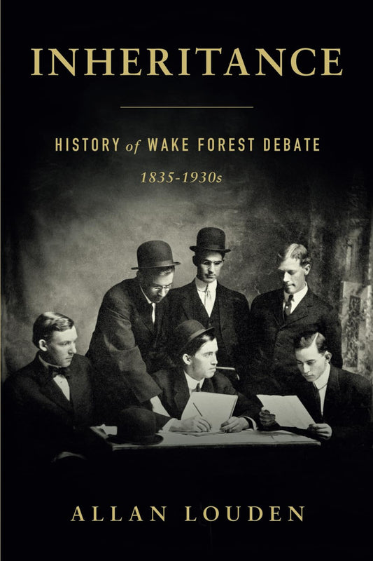 Inheritance:: History of Wake Forest Debate 1835-1930s - 424