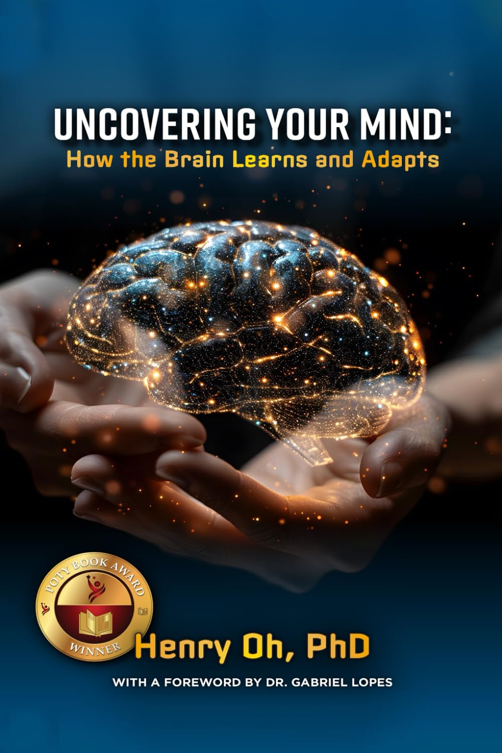 Uncovering Your Mind: How the Brain Learns and Adapts - 5716