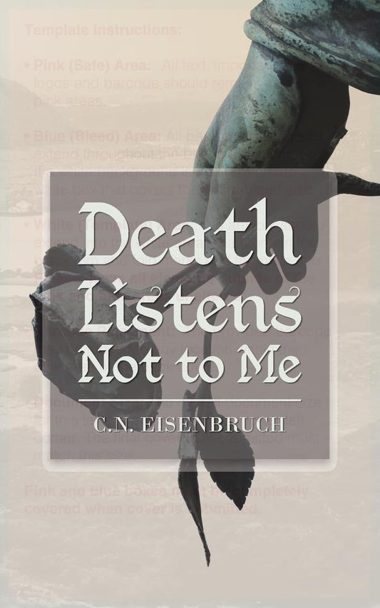 Death Listens Not to Me