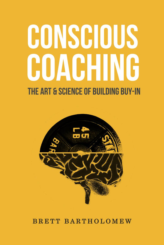 Conscious Coaching: The Art and Science of Building Buy-In - 4019