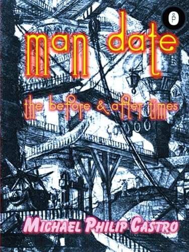 Man Date: The Before & After Times; New & Select Typoetics, 1993 to 2023 - 2356