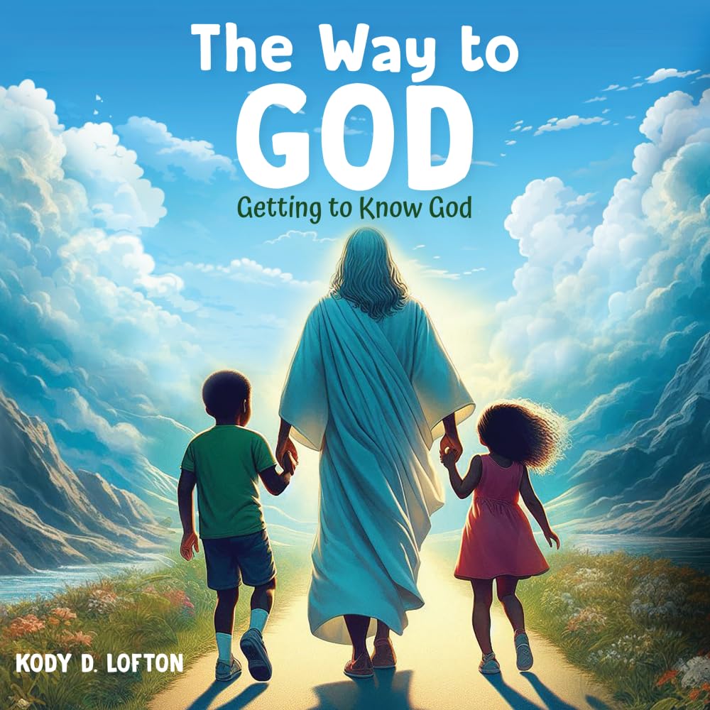 The Way to God: Getting to Know God