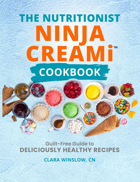 The Nutritionist Ninja Creami Cookbook: Guilt-Free Guide to Deliciously Healthy Recipes: Deliciously Healthy and Nutritionally Analyzed Recipes from a Nutritionist - 2164