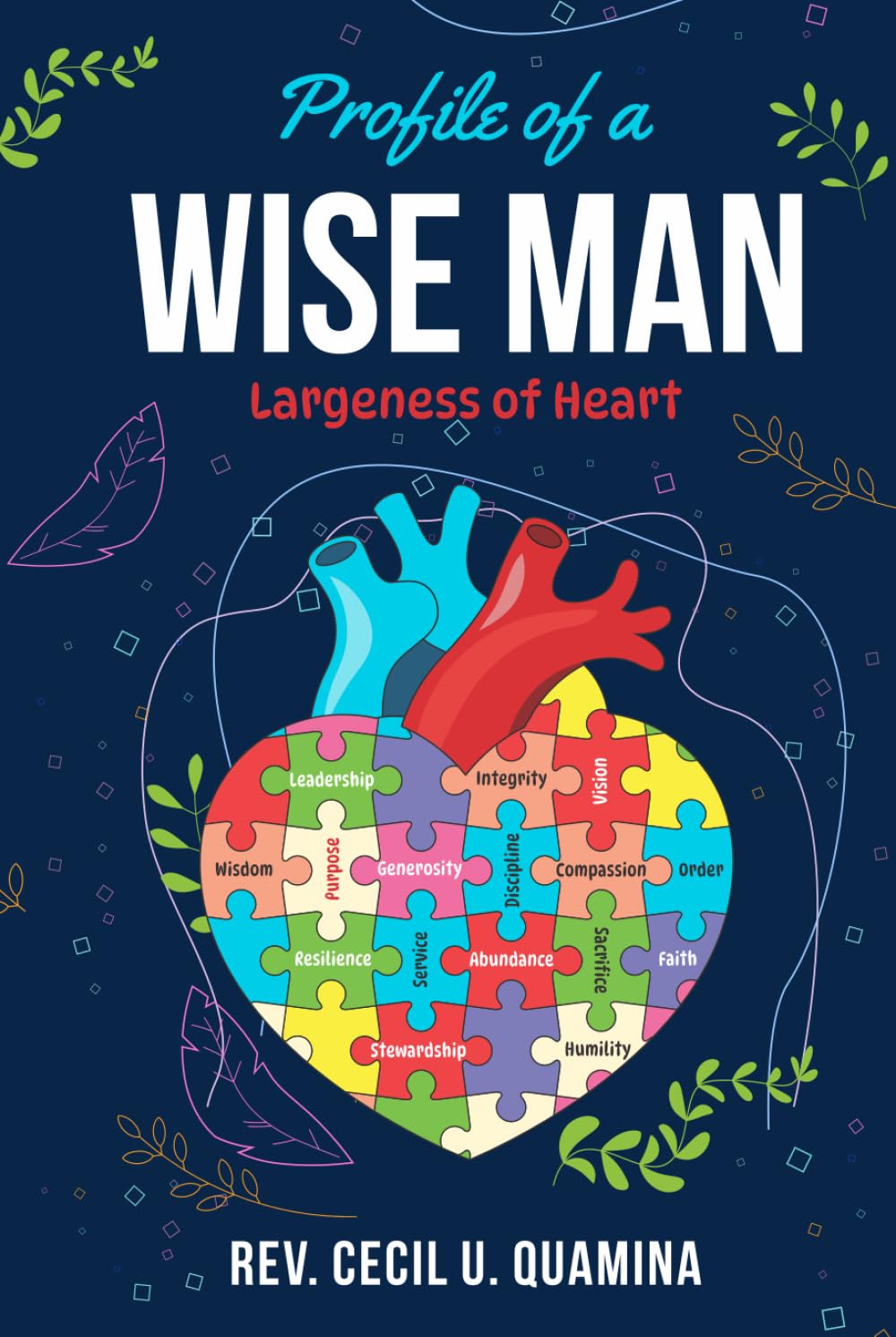 Profile of A Wise Man: Largeness of Heart