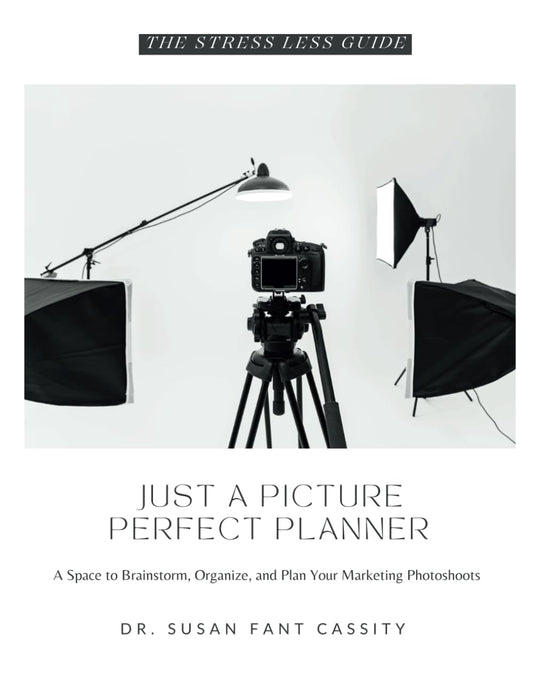 The Stress Less Guide: Just a Picture Perfect Planner: A Space to Brainstorm, Organize, and Plan Your Marketing Photoshoots - 6694