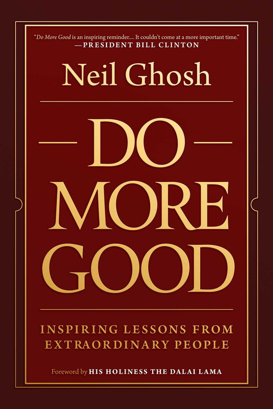 Do More Good: Inspiring Lessons from Extraordinary People
