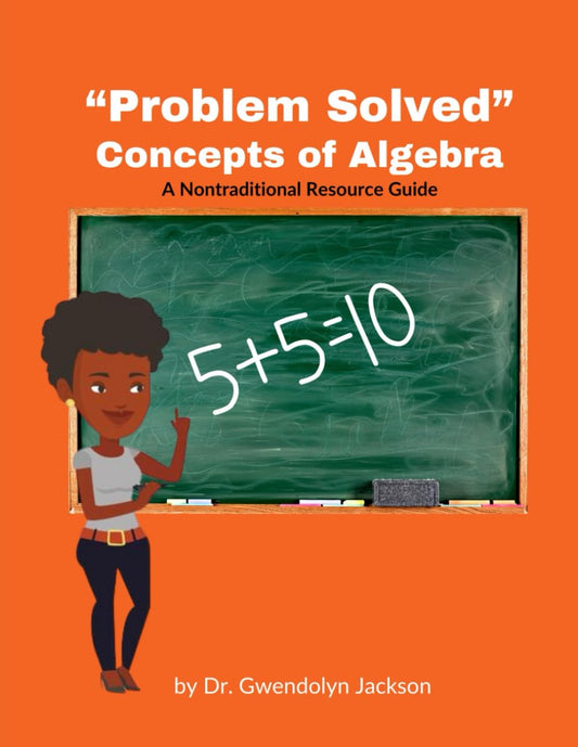 Problem Solved: Concepts of Algebra