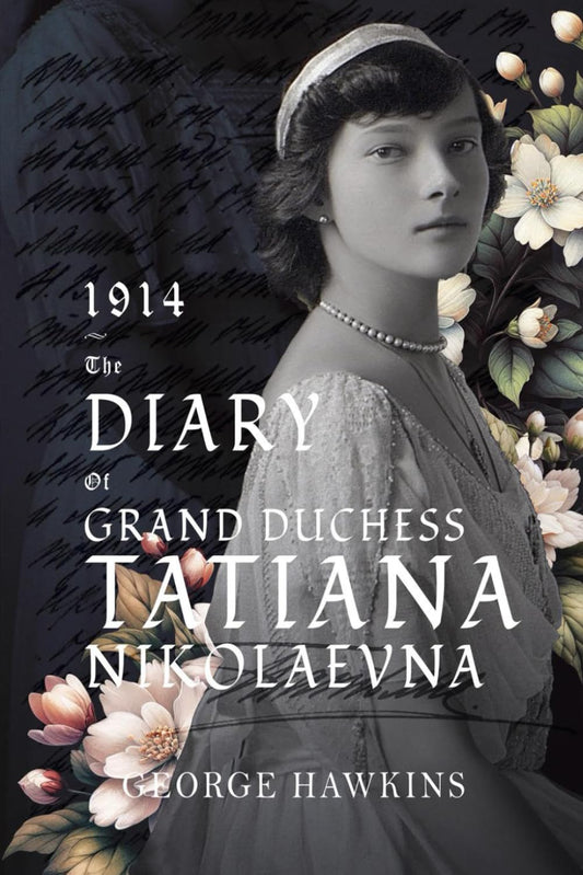 1914 - The Diary of Grand Duchess Tatiana Nikolaevna