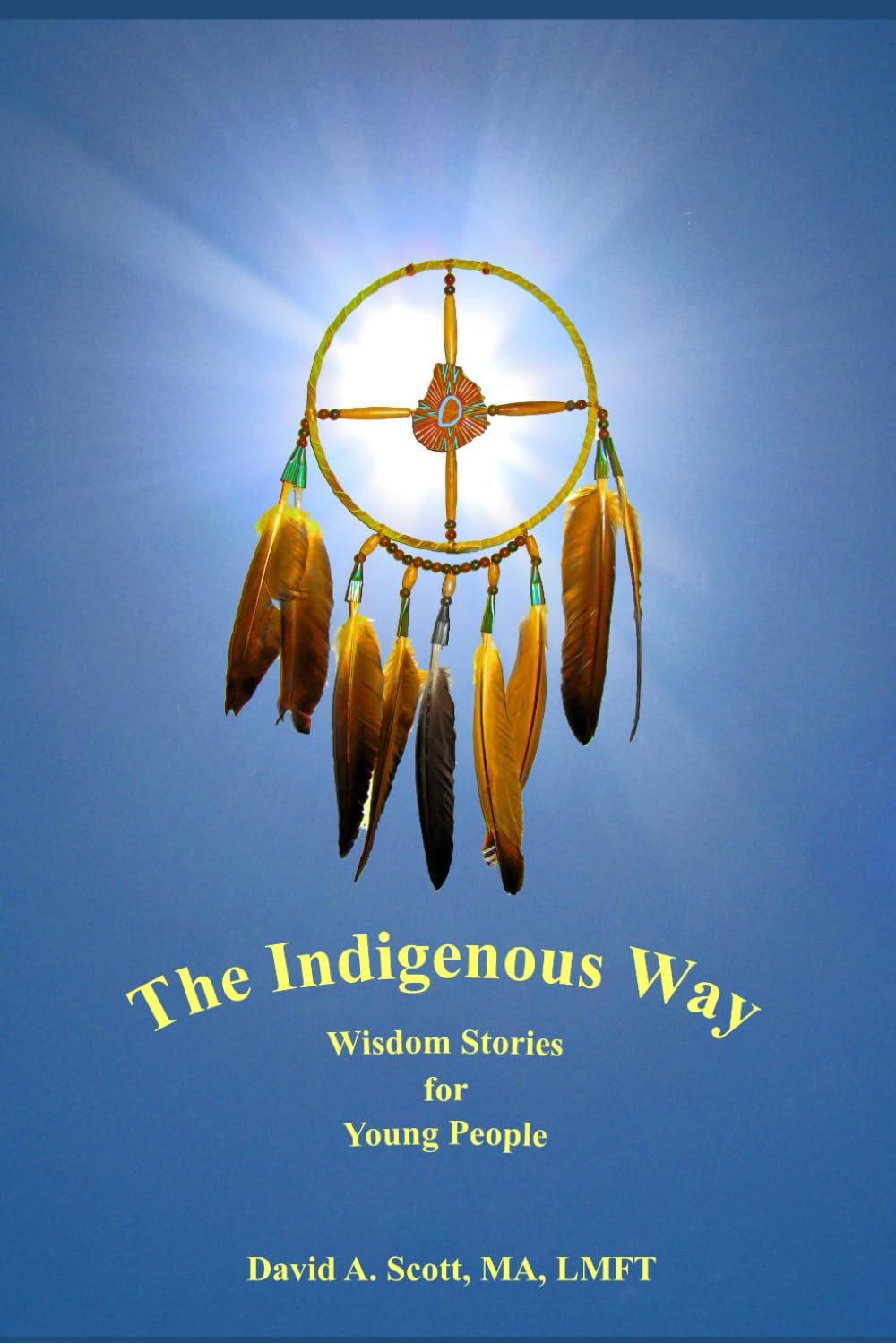 The Indigenous Way: Wisdom Stories for Young People - 1871