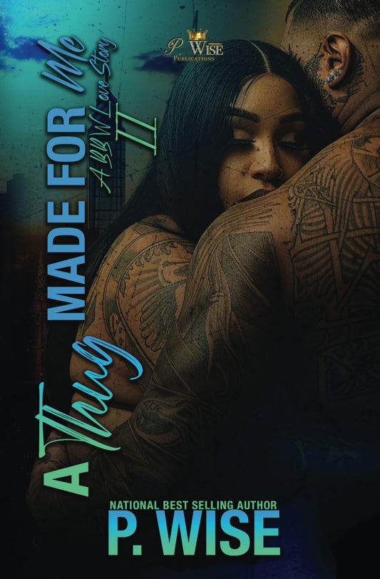 A Thug Made For Me 2: A BBW Love Story