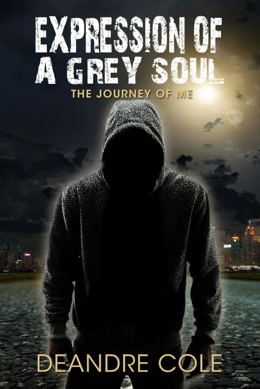 Expression of a Grey Soul: The Journey of Me