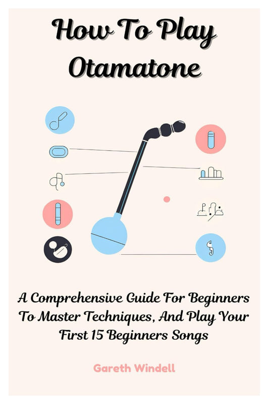 How To Play Otamatone: A Comprehensive Guide For Beginners To Master Techniques, And Play Your First 15 Beginners Songs - 484
