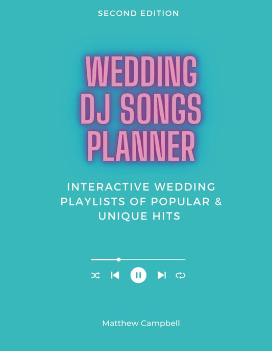 Wedding DJ Songs Planner 2nd Edition: Interactive Wedding Playlists of Popular & Unique Hits: Curate Wedding Music For Goosebumps - 2059