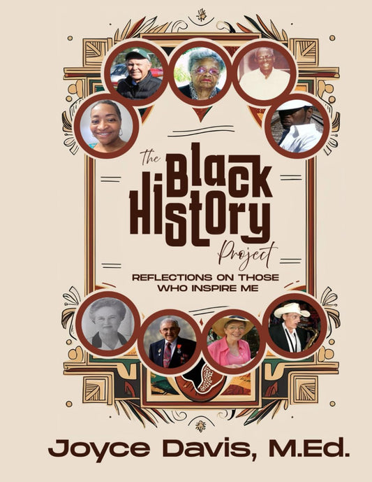 The Black History Project: Reflections On Those Who Inspire Me