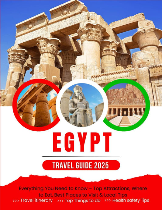 The Ultimate Egypt Travel Guide (2025 Edition): Everything You Need to Know - Top Attractions, Where to Eat, Best Places to Visit & Local Tips - 1822