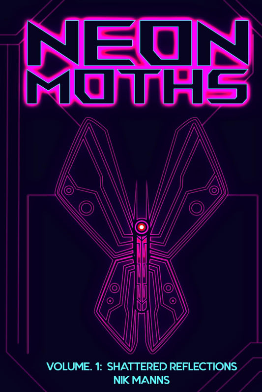 Neon Moths, Vol. I: Shattered Reflections - 3193