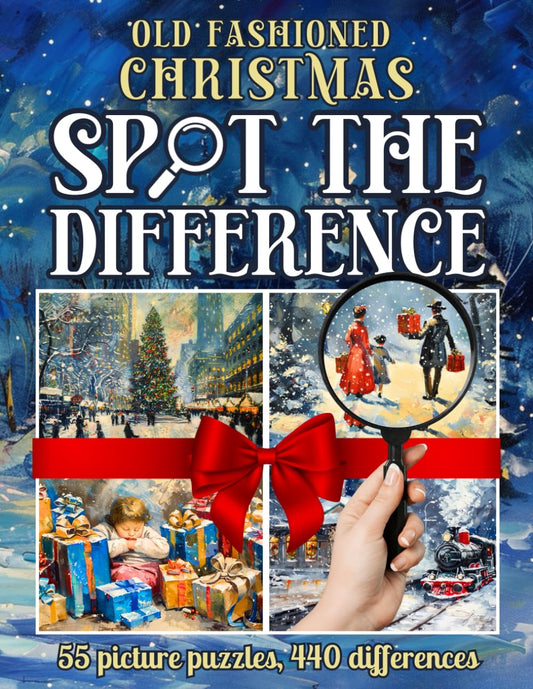 Old Fashioned Christmas Spot the Difference Book for Adults: 55 Hard Christmas Pictures Puzzles with Wonderful Paintings of Portraits, Cityscapes, Nature and Landscapes