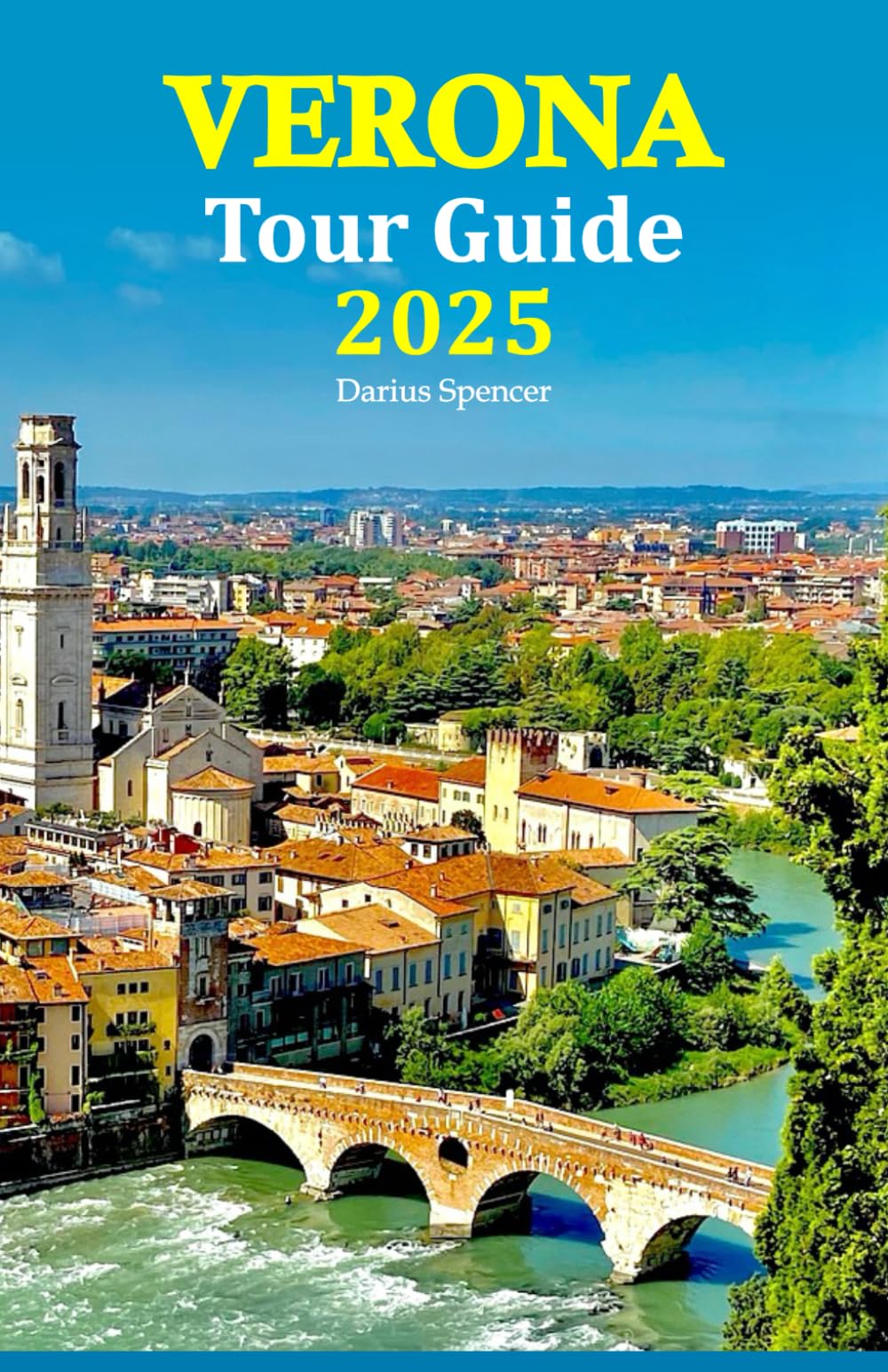 Verona Tour Guide 2025: Uncover Hidden Gems, Savor Local Flavors, and Experience Cultural Wonders with a Complete 6-Day Travel Itinerary for an Unforgettable Italian Escape - 9933