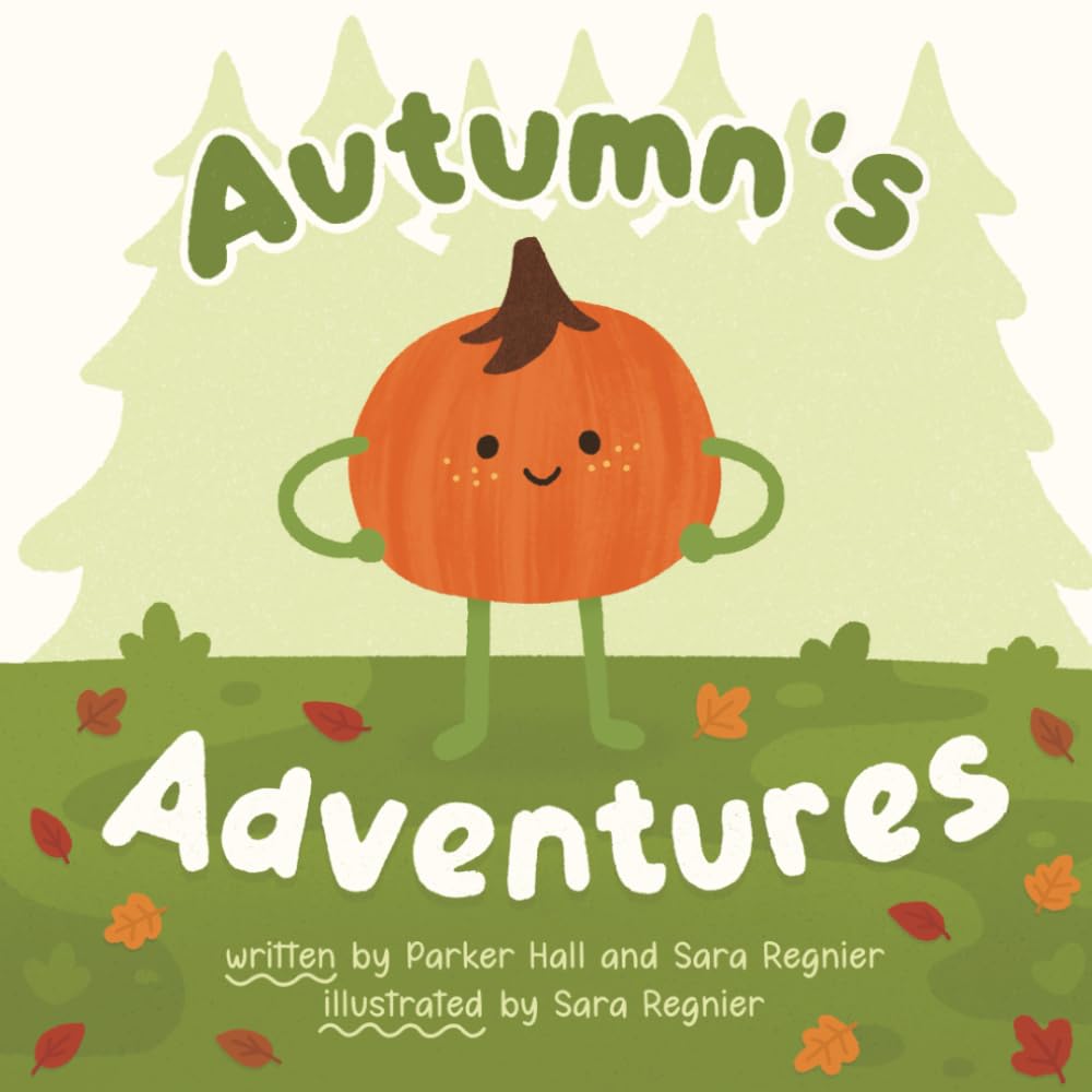 Autumn's Adventures: A Fall Book for Kids and Toddlers