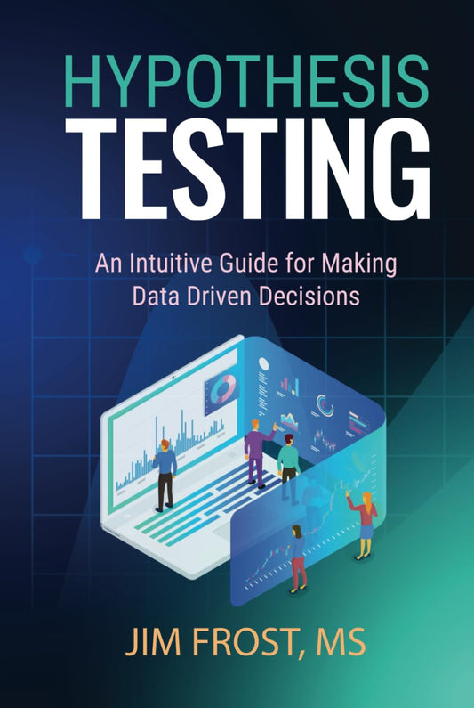 Hypothesis Testing: An Intuitive Guide for Making Data Driven Decisions - 3358