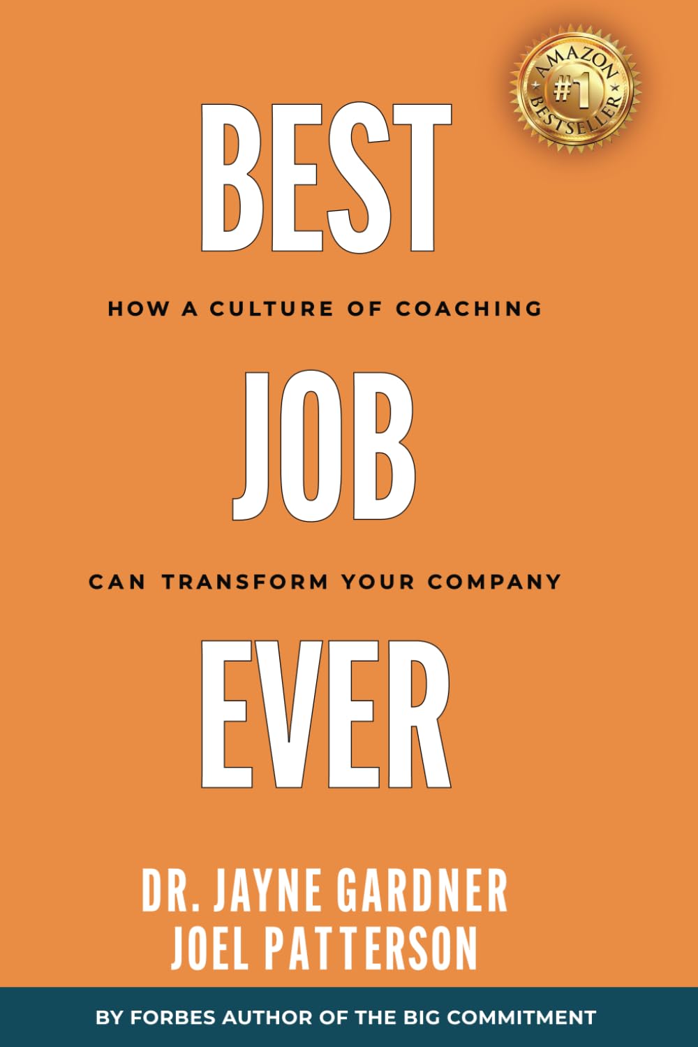 Best Job Ever: How a Culture of Coaching can Transform Your Company