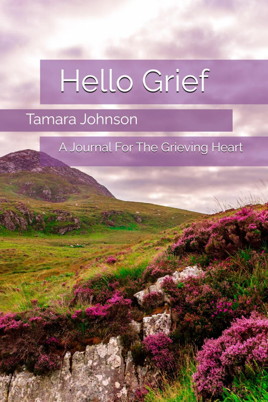 Hello Grief: A Journal For The Grieving Heart - 1017