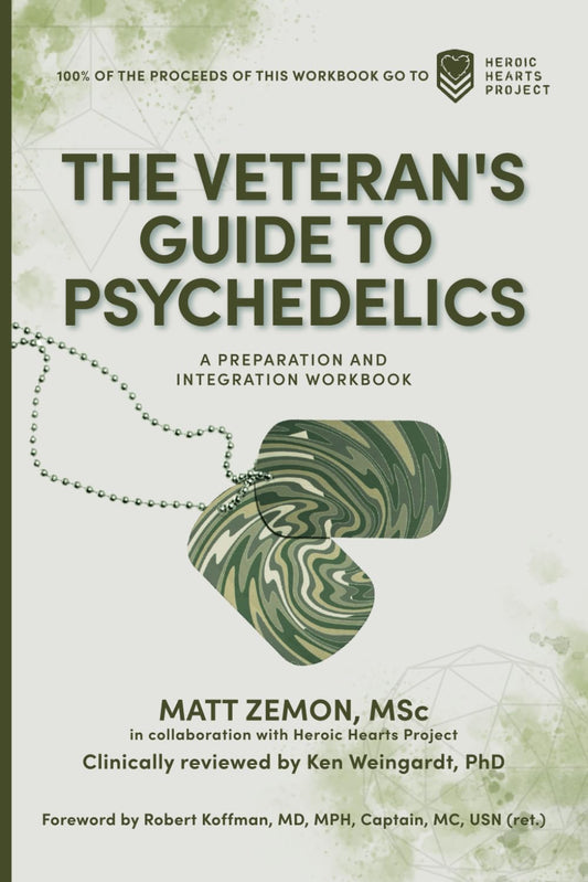 The Veteran's Guide to Psychedelics: A Preparation and Integration Workbook - 9916