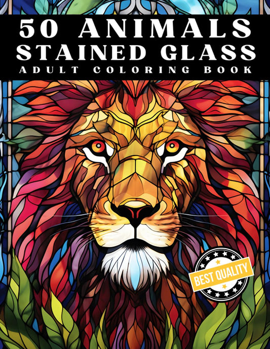 50 Animals Stained Glass Adult Coloring Book: Beautiful and Intricate Animal Designs for Stress Relief, Creativity, and Relaxation - 6843