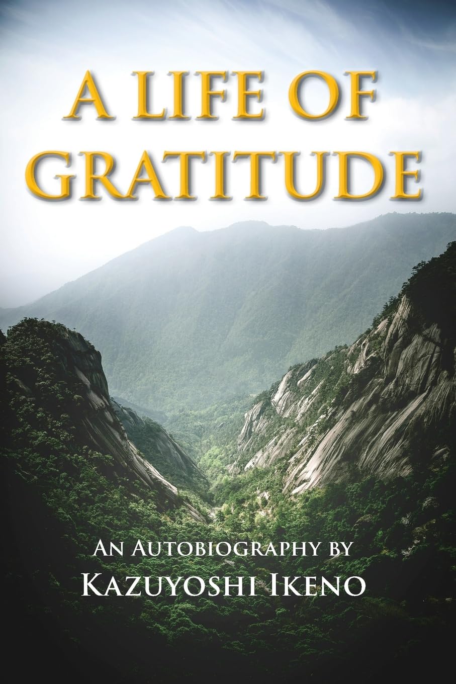 A Life of Gratitude: An Autobiography