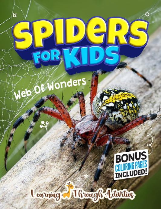 Spiders For Kids: Jump Into the World of Spiders With Fun Facts, Amazing Photos, Coloring and Everything You Need to Know! (Animal Guides) - 8381