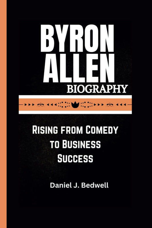 BYRON ALLEN BIOGRAPHY: Rising from Comedy to Business Success - 9017