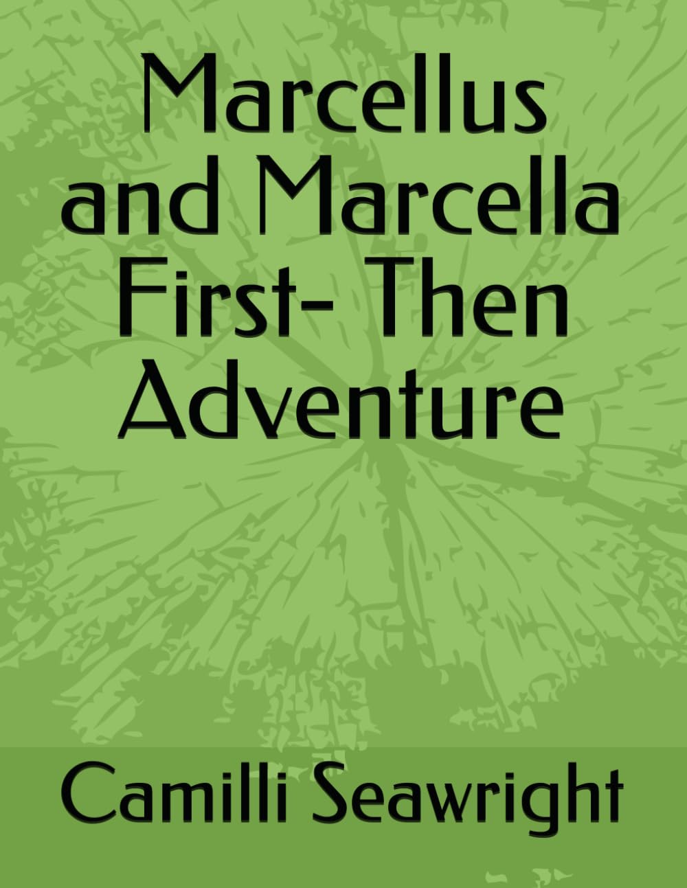 Marcellus and Marcella First- Then Adventure - 4001