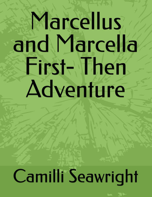 Marcellus and Marcella First- Then Adventure - 4001
