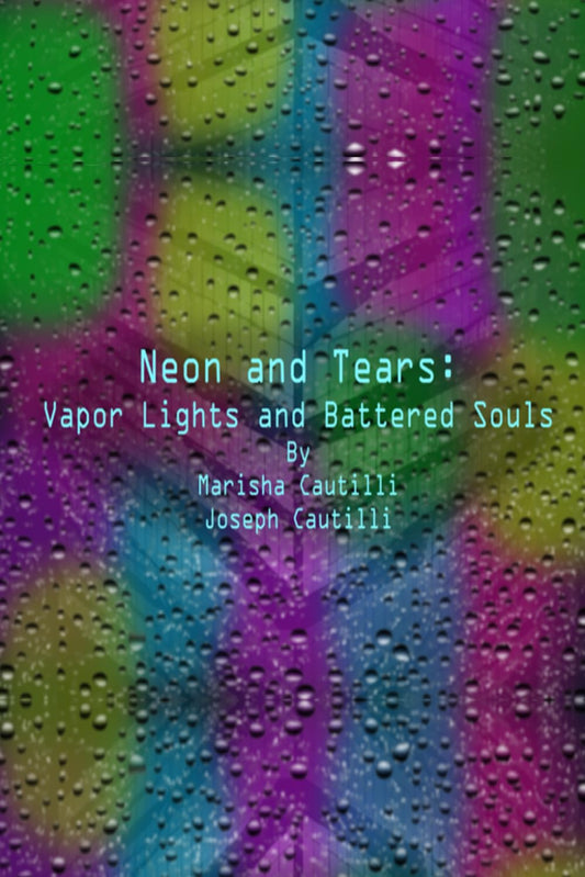Neon and Tears: Vapor Lights and Battered Souls - 7772
