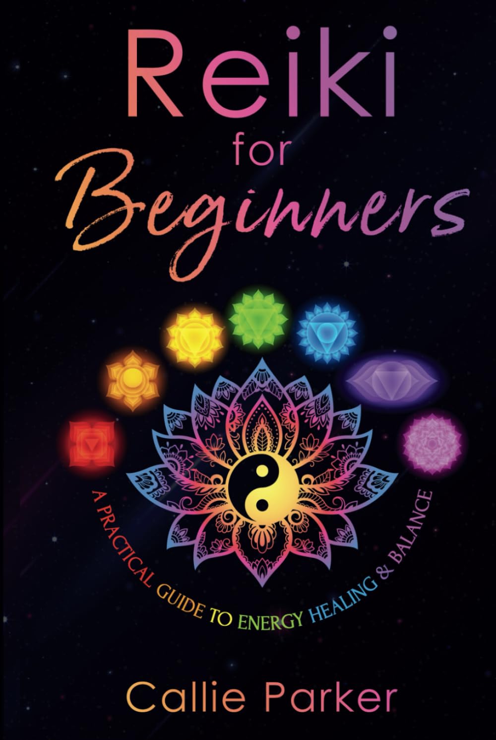 Reiki for Beginners: A Practical Guide to Energy Healing and Balance (Woo Woo Your Way to Holistic Wellness and Happiness)