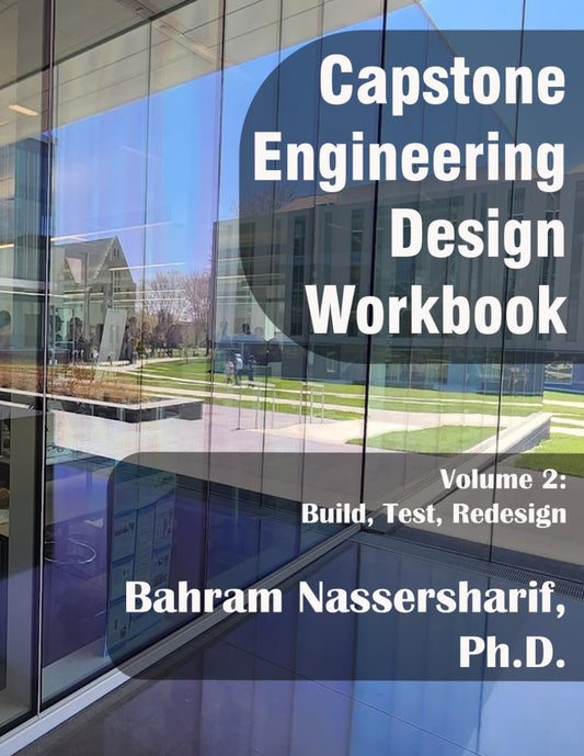 Engineering Capstone Design Workbook: Volume 2 -- Build, Test, Redesign - 5225