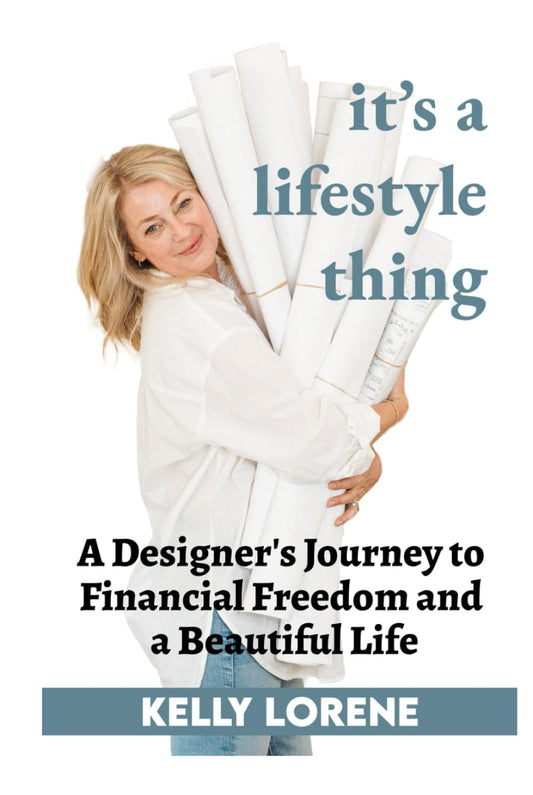 It's a Lifestyle Thing: A Designer's Journey to Financial Freedom and a Beautiful Life - 9880