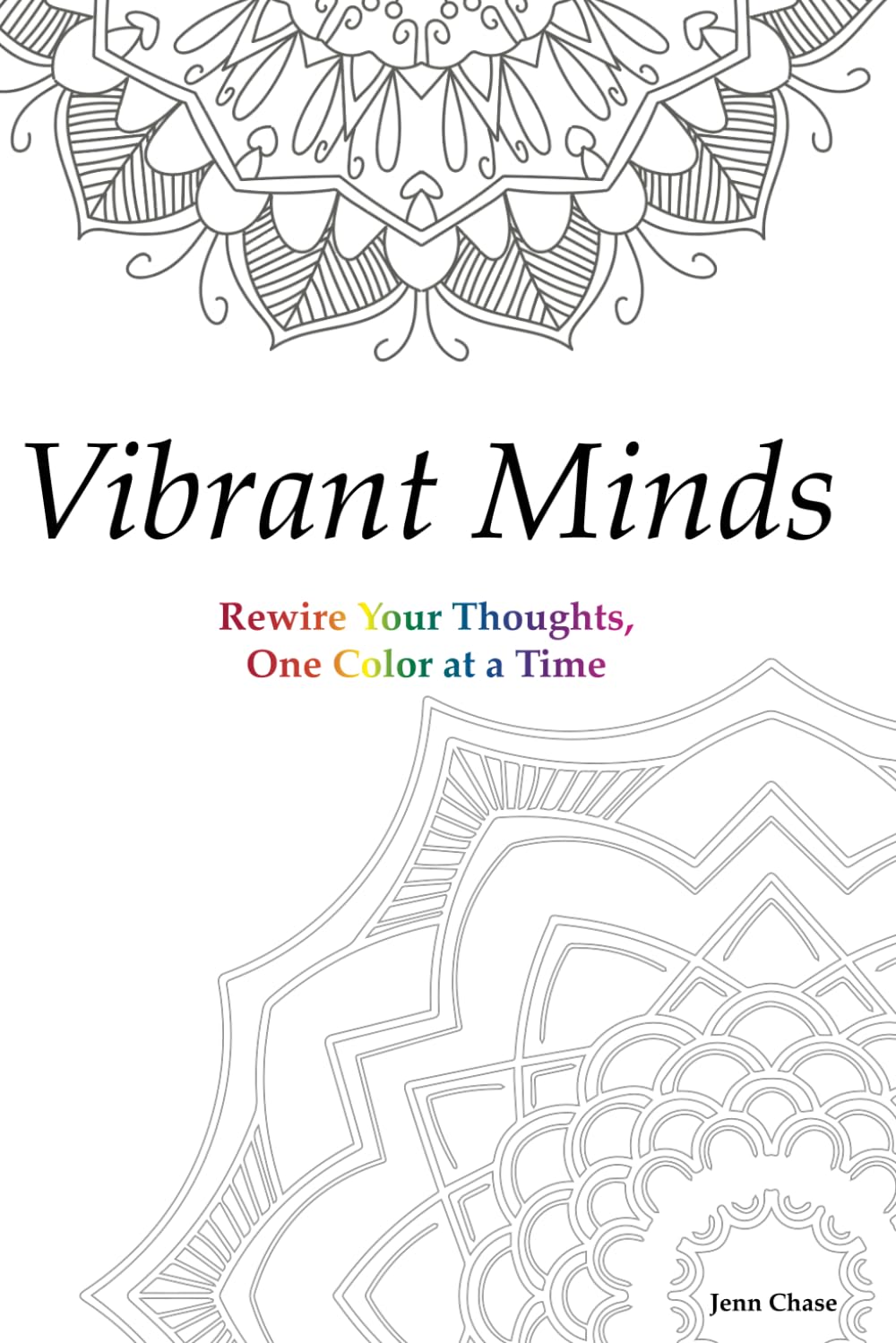 Vibrant Minds: Rewire Your Thoughts, One Color at a Time